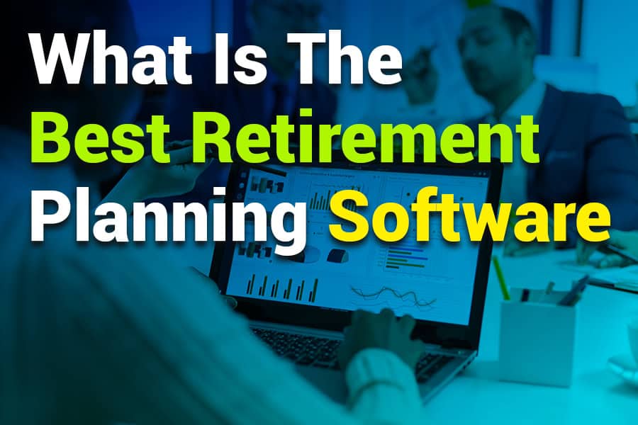 What Is the Best Retirement Planning Software: Easy Financial Tracking