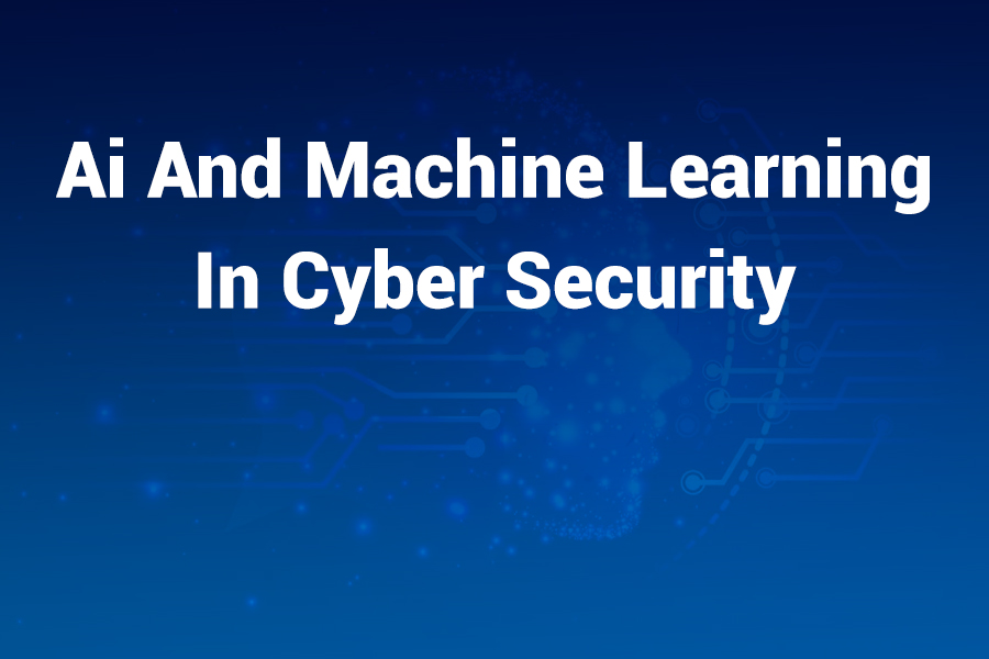ai and machine learning in cyber security