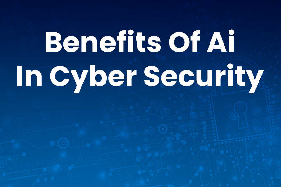 Benefits of AI in Cyber Security Today Explained