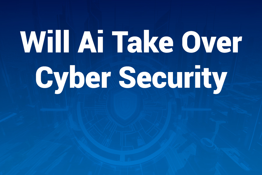 Will AI Take Over Cyber Security? Myths, Data, Next Steps