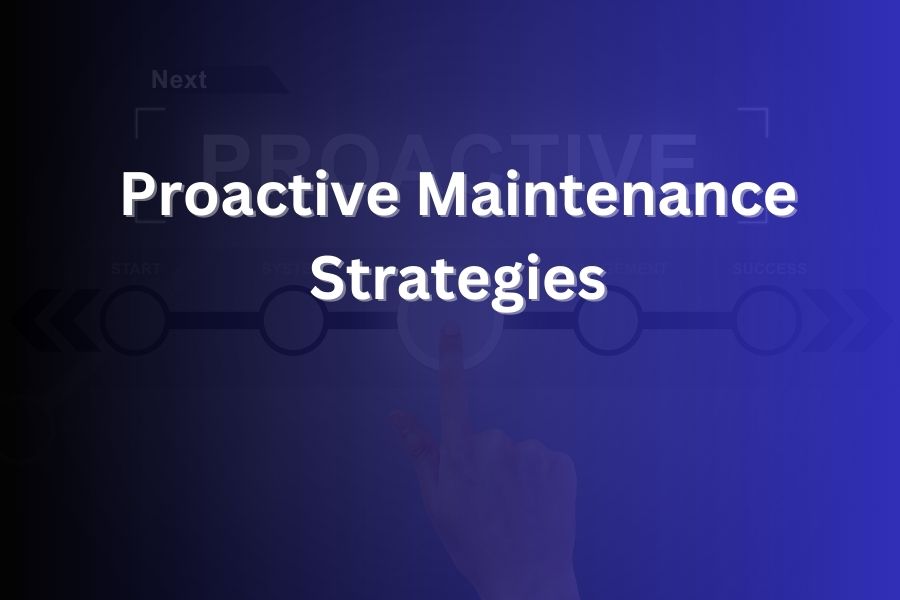 proactive maintenance strategies