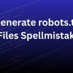generate robots.txt files spellmistake