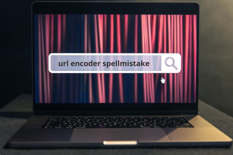URL Encoder SpellMistake: Common Errors and How to Fix Them 